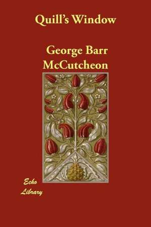 Quill's Window de George Barr McCutcheon