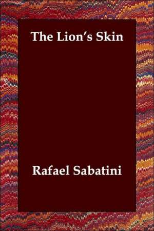 The Lion's Skin de Rafael Sabatini