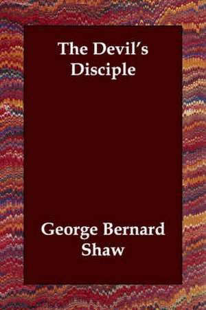 The Devil's Disciple de George Bernard Shaw