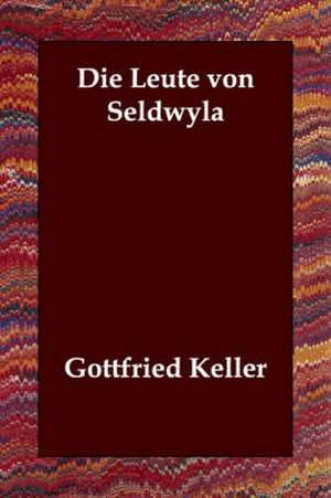 Die Leute Von Seldwyla de Gottfried Keller