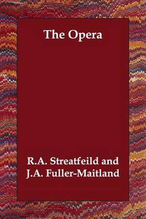 The Opera de R. a. Streatfeild