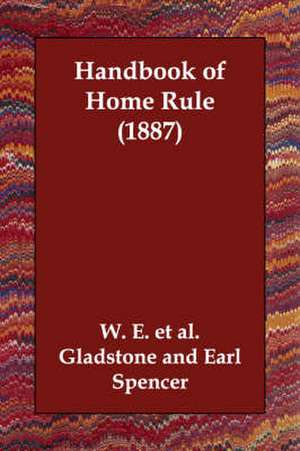 Handbook of Home Rule (1887) de William Ewart Gladstone