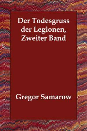 Der Todesgruss der Legionen, Zweiter Band de Gregor Samarow