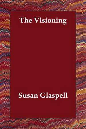 The Visioning de Susan Glaspell