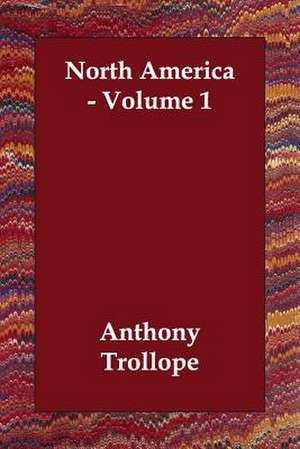 North America - Volume 1 de Ed Trollope, Anthony