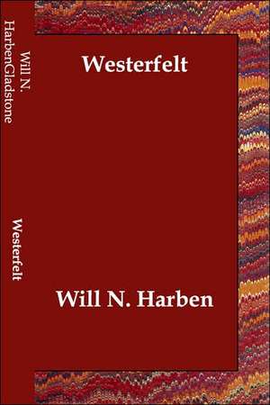 Westerfelt de Will N. Harben