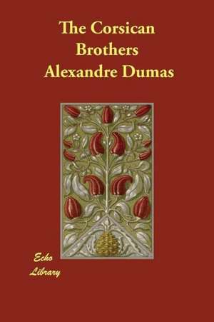 The Corsican Brothers de Alexandre Dumas