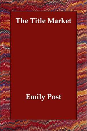 The Title Market de Emily Post