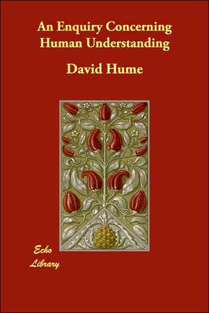 An Enquiry Concerning Human Understanding de David Hume