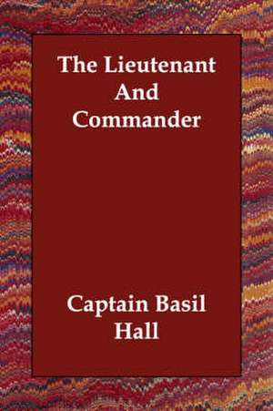 The Lieutenant and Commander de Basil Hall