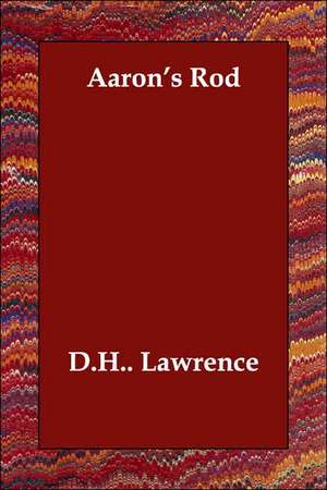 Aaron's Rod de D. H. Lawrence