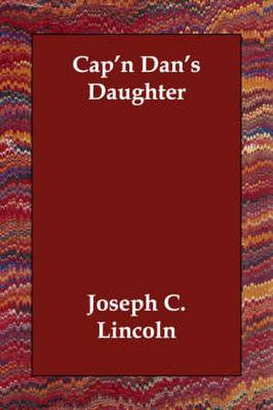 Cap'n Dan's Daughter de Joseph C. Lincoln