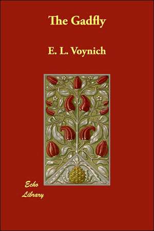 The Gadfly de Ethel Lillian Voynich