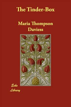 The Tinder-Box de Maria Thompson Daviess