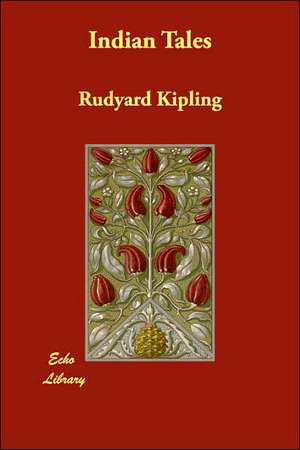 Indian Tales de Rudyard Kipling