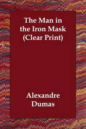 The Man in the Iron Mask de Alexandre Dumas