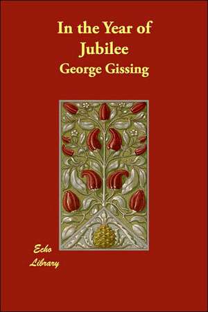 In the Year of Jubilee de George Gissing