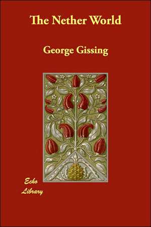 The Nether World de George Gissing