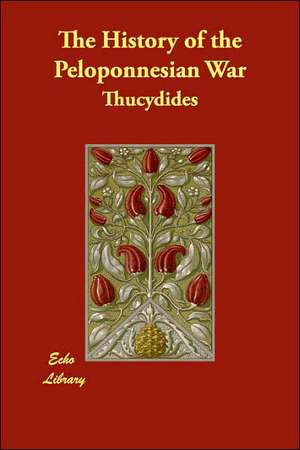 The History of the Peloponnesian War de Thucydides