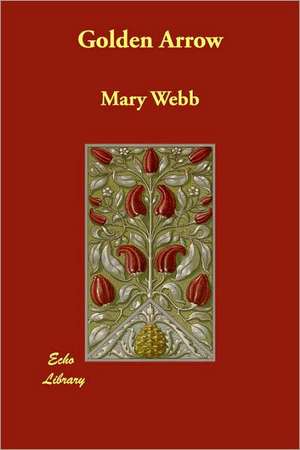 Golden Arrow de Mary Webb