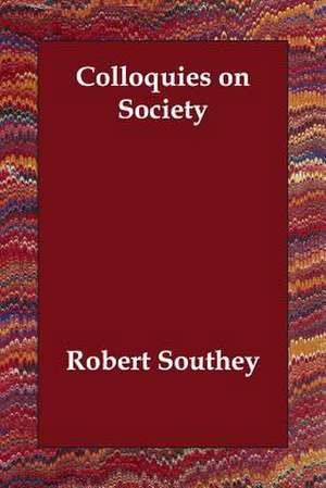 Colloquies on Society de Robert Southey