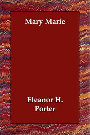 Mary Marie de Eleanor H. Porter