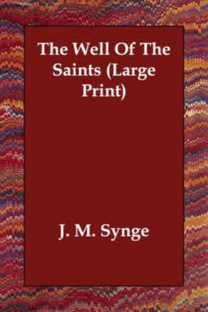 The Well of the Saints de J M Synge