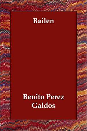 Bailen de Benito Perez Galdos