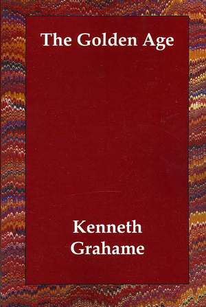 The Golden Age de Kenneth Grahame