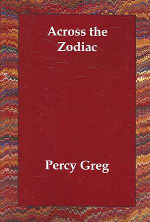 Across the Zodiac de Percy Greg