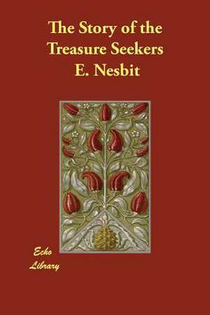 The Story of the Treasure Seekers de Edith Nesbit