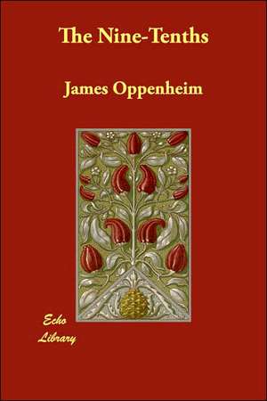 The Nine-Tenths de James Oppenheim