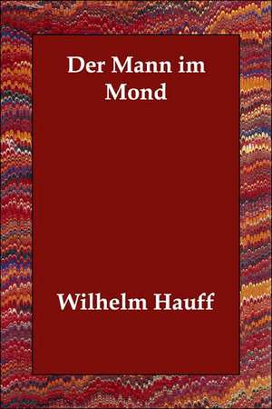 Der Mann Im Mond de Wilhelm Hauff