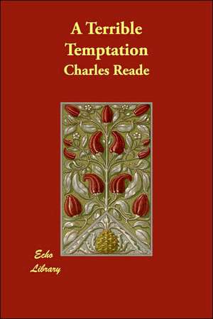 A Terrible Temptation de Charles Reade