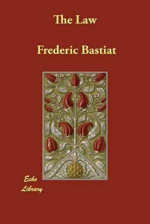 The Law de Frederic Bastiat