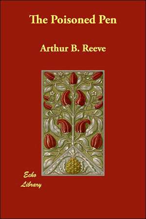 The Poisoned Pen de Arthur Benjamin Reeve