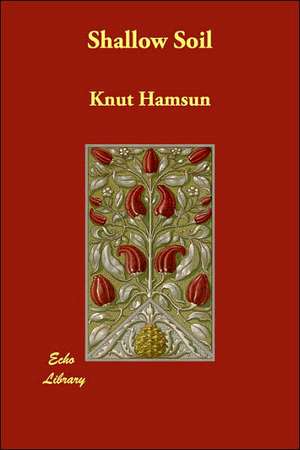 Shallow Soil de Knut Hamsun