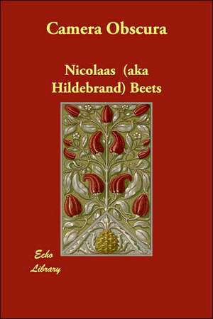 Camera Obscura de Nicolaas (aka Hildebrand) Beets