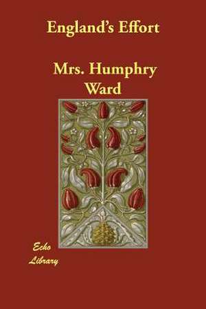 England's Effort de Mrs Humphry Ward