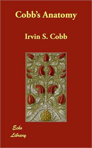 Cobb's Anatomy de Irvin S. Cobb