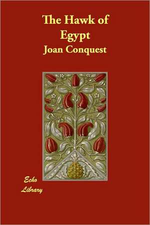 The Hawk of Egypt de Joan Conquest