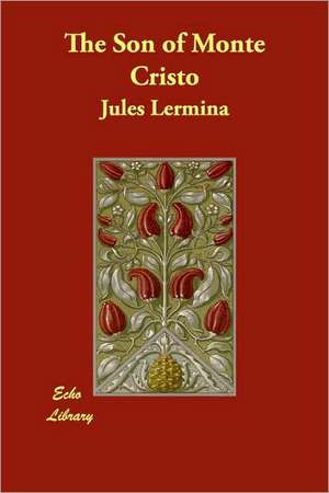 The Son of Monte Cristo de Jules Lermina