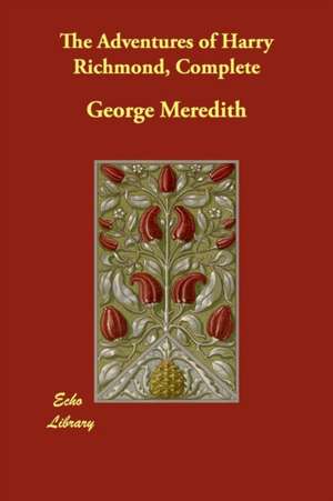 The Adventures of Harry Richmond, Complete de George Meredith