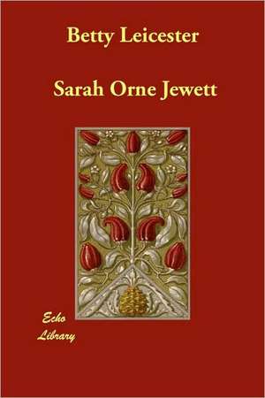 Betty Leicester de Sarah Orne Jewett