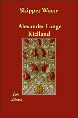 Skipper Worse de Alexander Lange Kielland