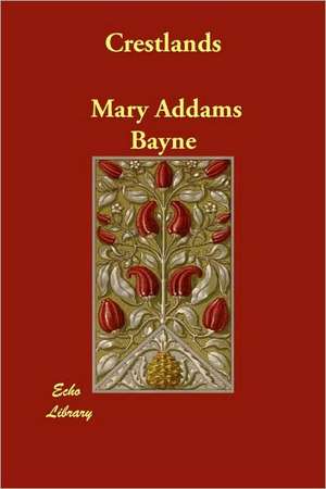 Crestlands de Mary Addams Bayne