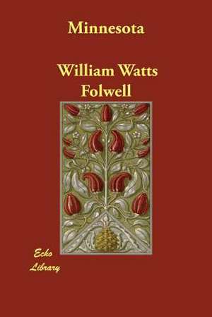 Minnesota de William Watts Folwell