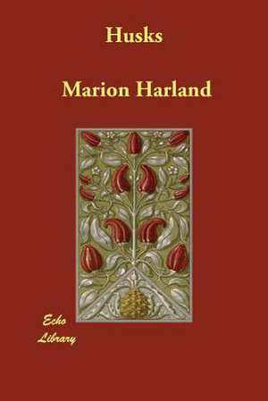 Husks de Marion Harland