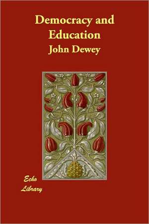 Democracy and Education de John Dewey