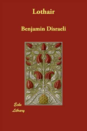 Lothair de Benjamin Disraeli